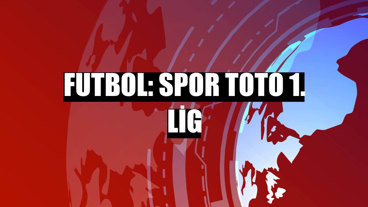 Futbol: Spor Toto 1. Lig