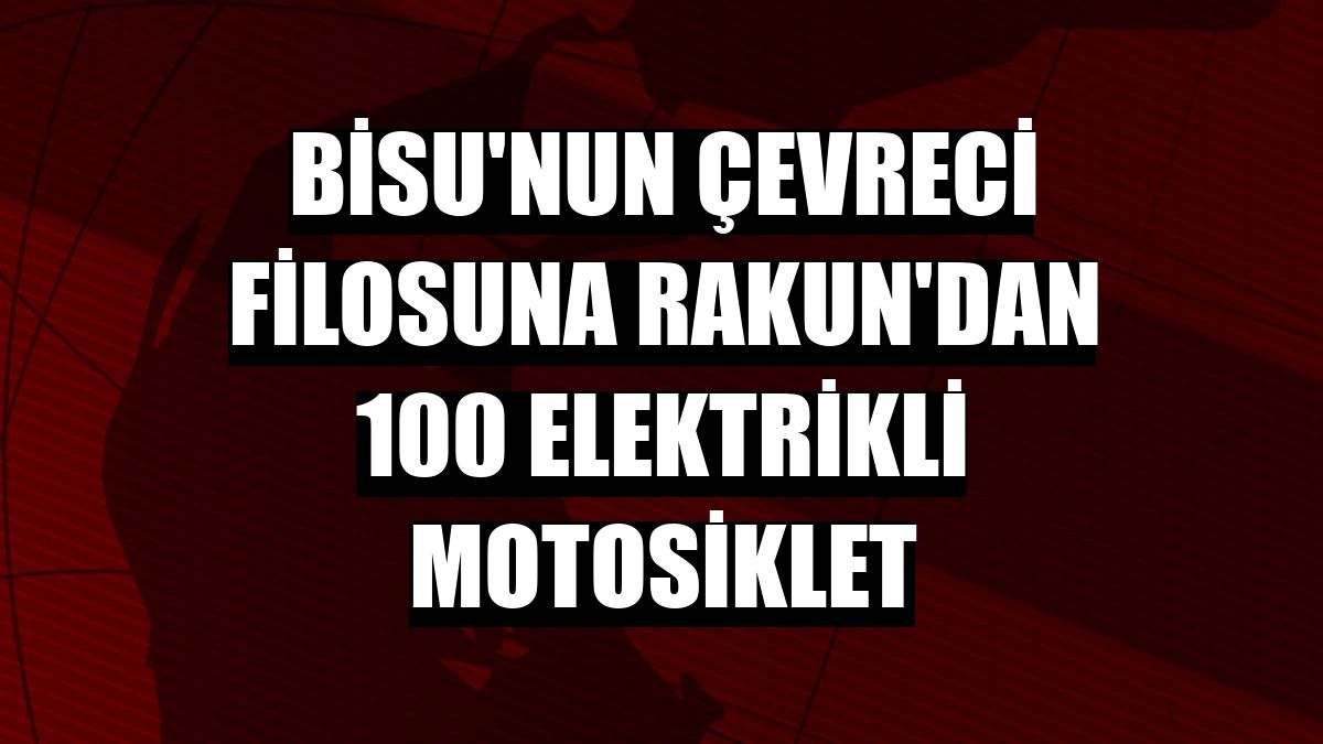 BiSU'nun çevreci filosuna Rakun'dan 100 elektrikli motosiklet
