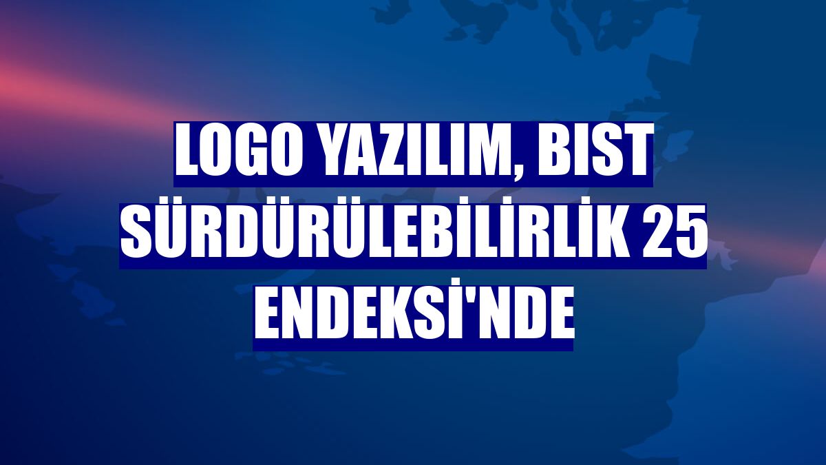 Logo Yazılım, BIST Sürdürülebilirlik 25 Endeksi'nde