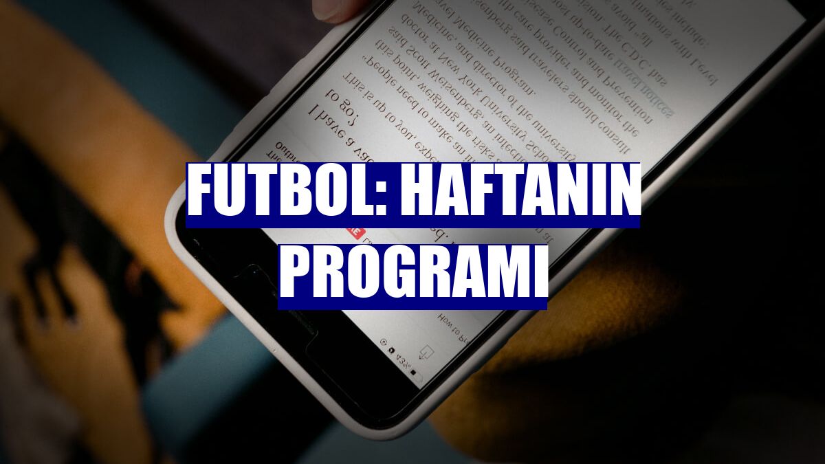 Futbol: Haftanın programı