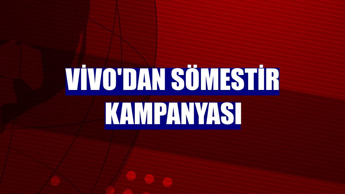 vivo'dan sömestir kampanyası