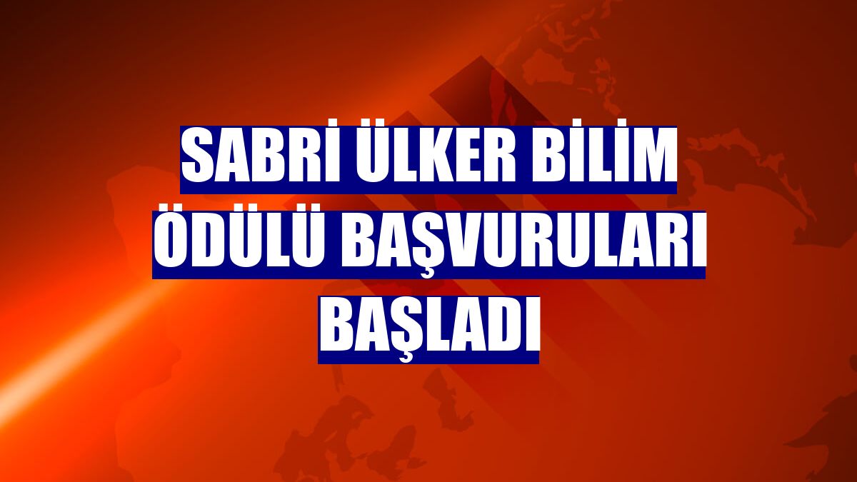 Sabri Ülker Bilim Ödülü başvuruları başladı