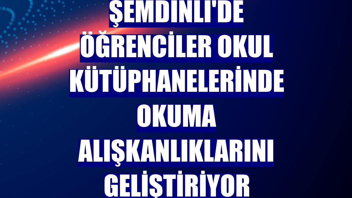 Şemdinli'de öğrenciler okul kütüphanelerinde okuma alışkanlıklarını geliştiriyor