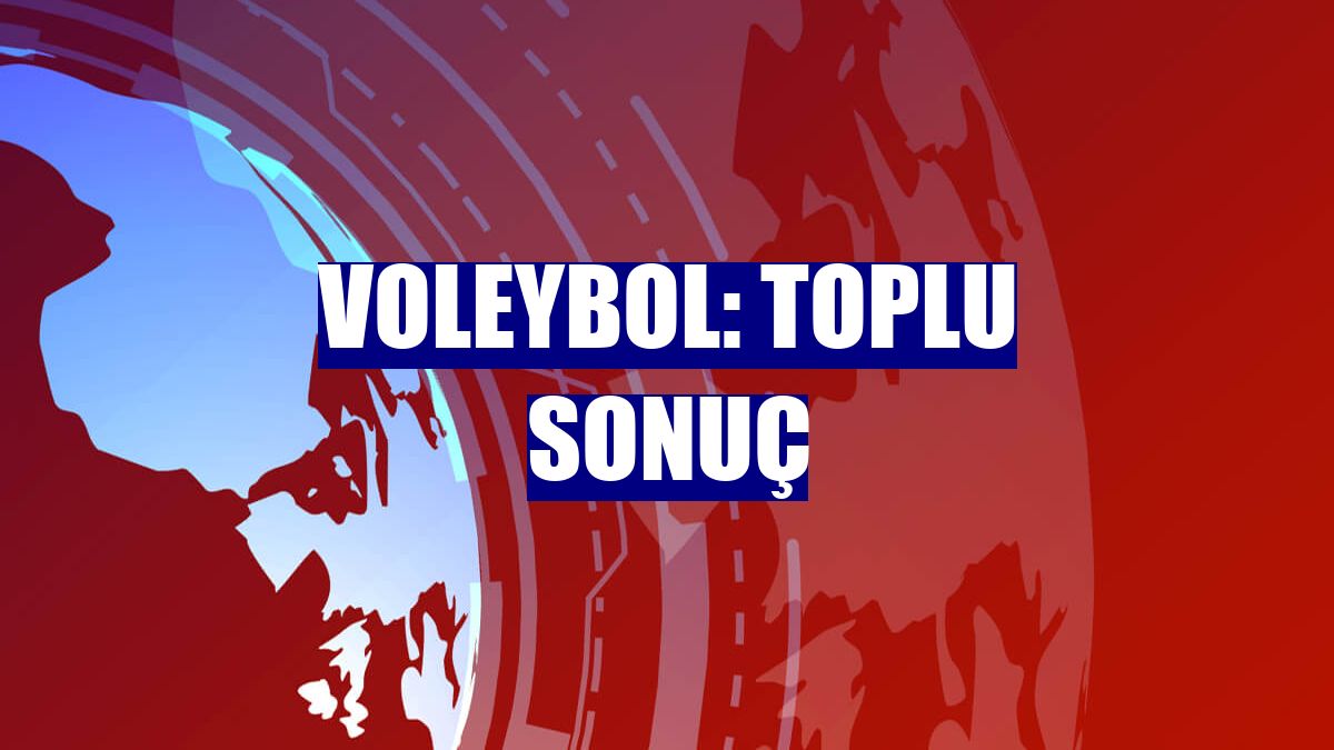 Voleybol: Toplu sonuç