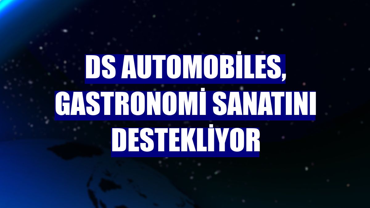 DS Automobiles, gastronomi sanatını destekliyor