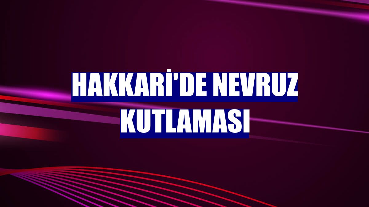 Hakkari'de nevruz kutlaması