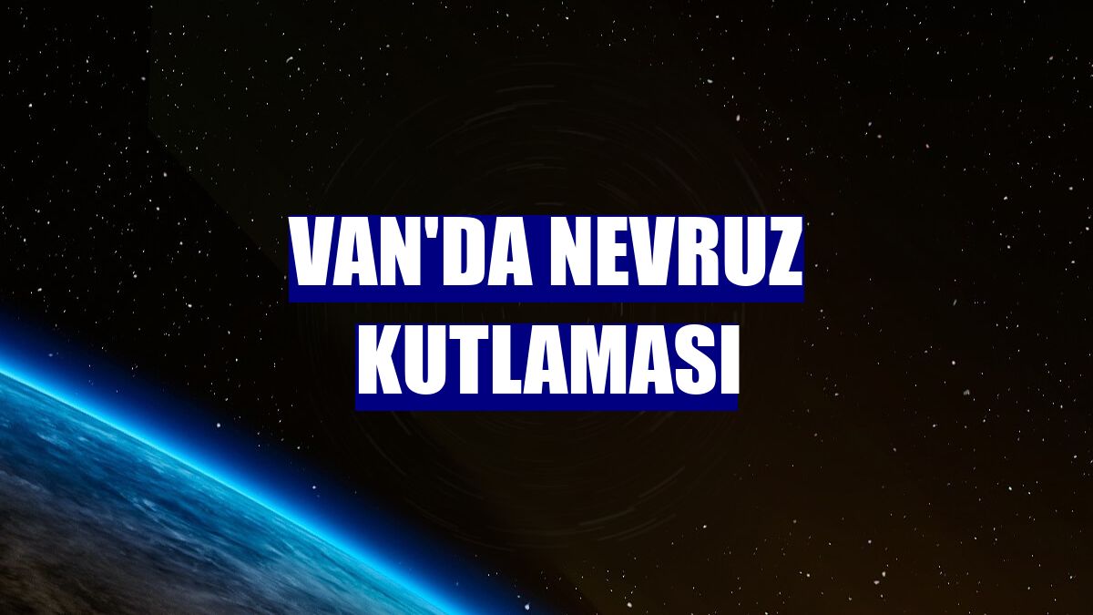 Van'da nevruz kutlaması