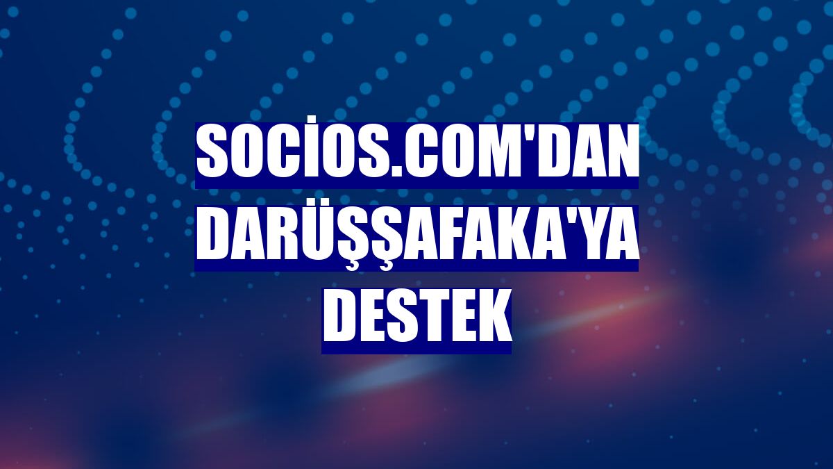 Socios.com'dan Darüşşafaka'ya destek