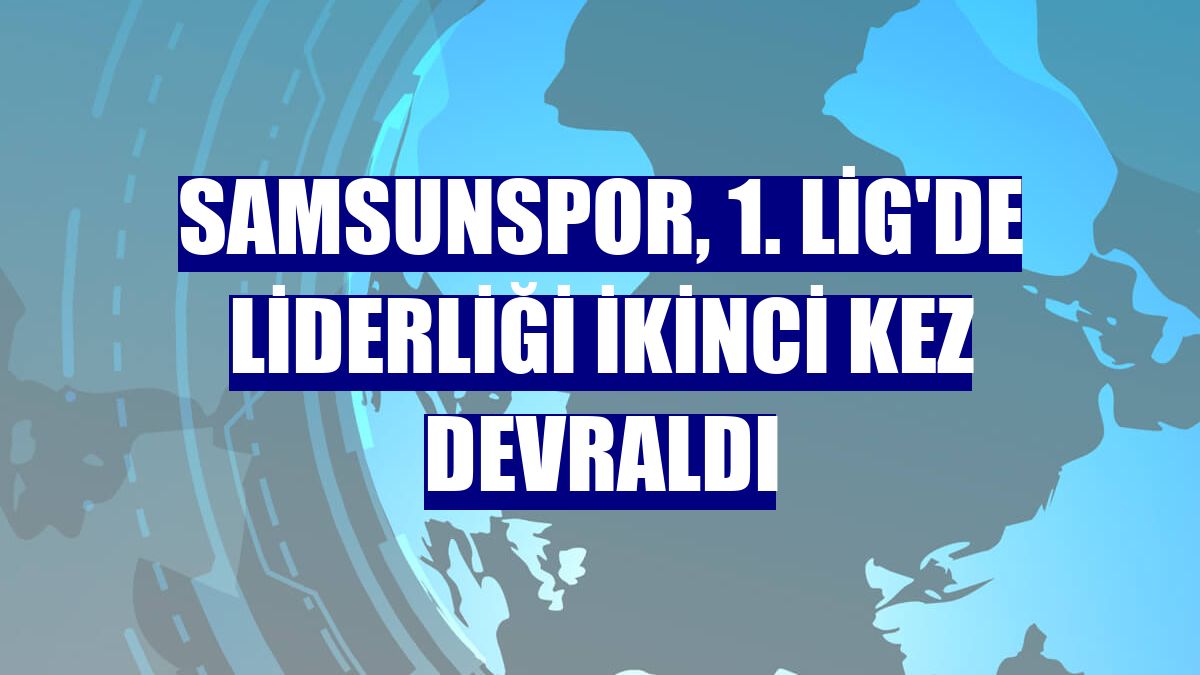 Samsunspor, 1. Lig'de liderliği ikinci kez devraldı