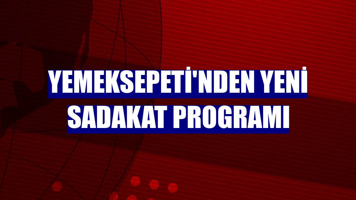 Yemeksepeti'nden yeni sadakat programı