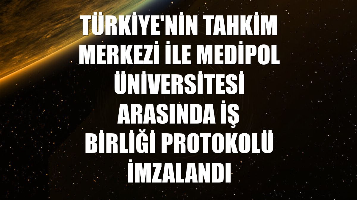 Türkiye'nin tahkim merkezi ile Medipol Üniversitesi arasında iş birliği protokolü imzalandı