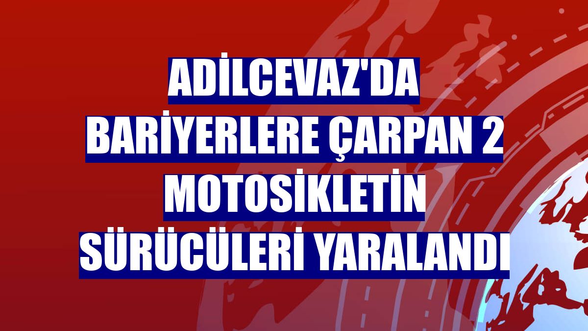 Adilcevaz'da bariyerlere çarpan 2 motosikletin sürücüleri yaralandı