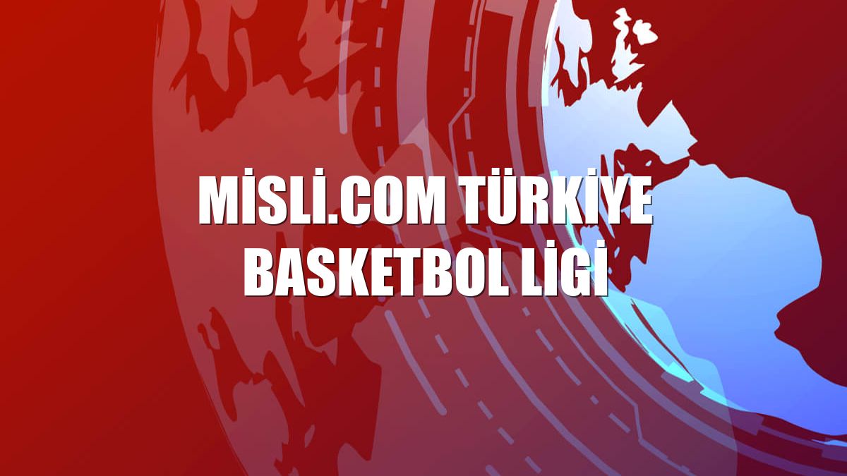 Misli.com Türkiye Basketbol Ligi