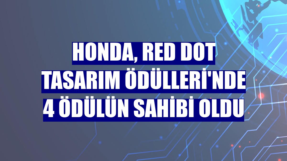 Honda, Red Dot Tasarım Ödülleri'nde 4 ödülün sahibi oldu