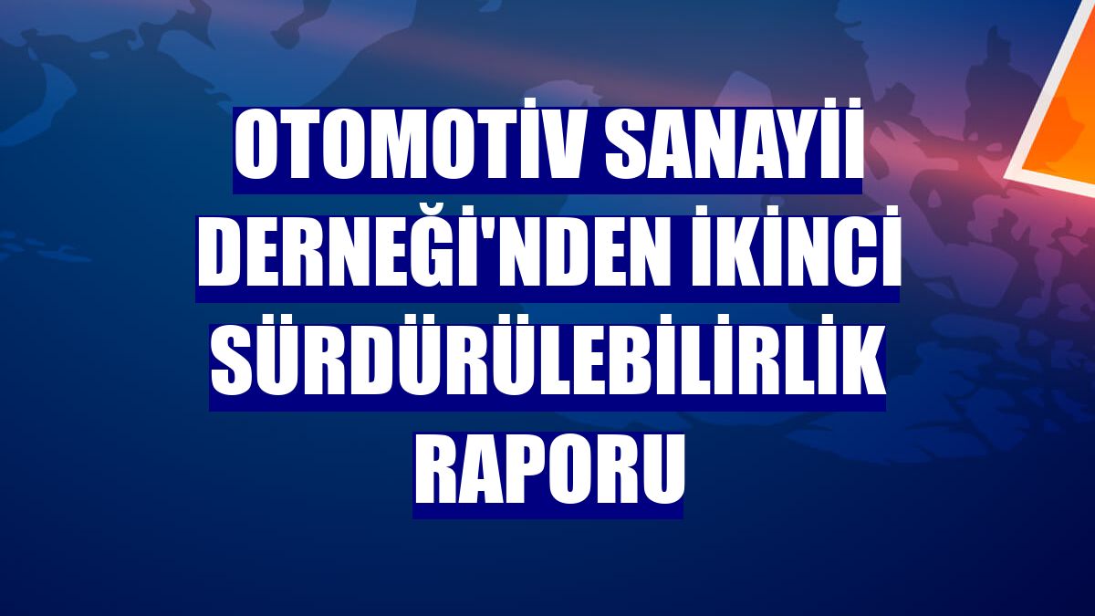 Otomotiv Sanayii Derneği'nden ikinci sürdürülebilirlik raporu