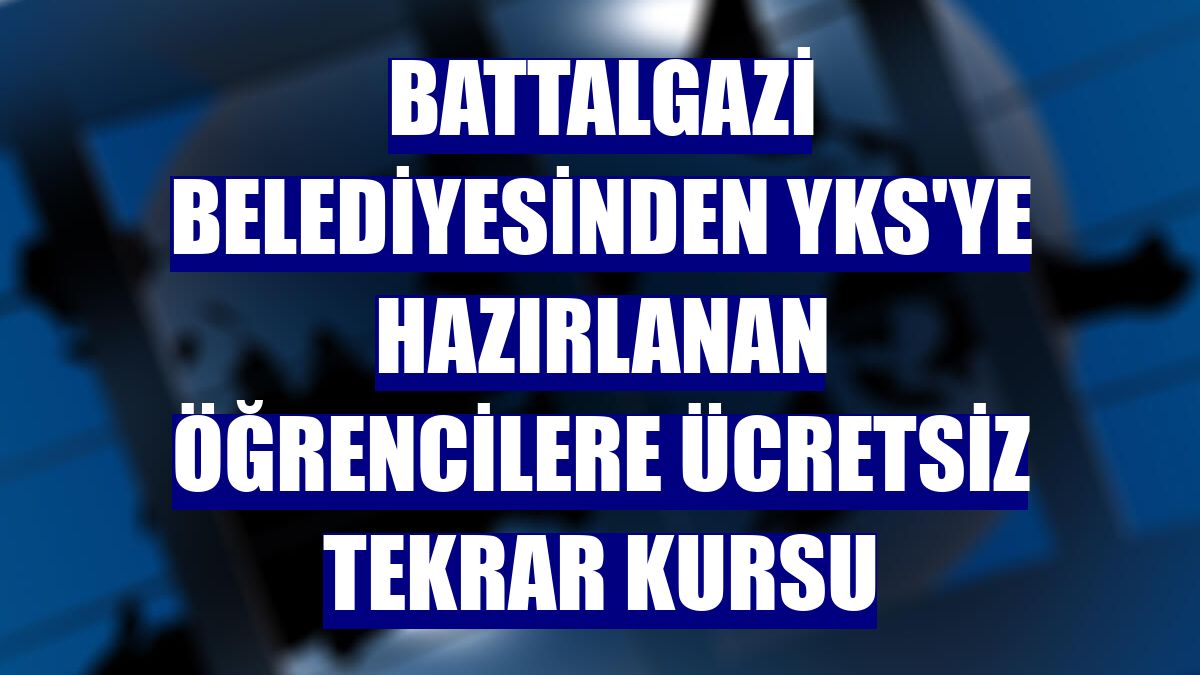Battalgazi Belediyesinden YKS'ye hazırlanan öğrencilere ücretsiz tekrar kursu