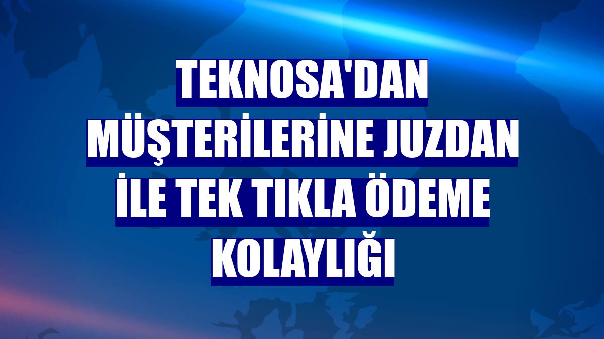 Teknosa'dan müşterilerine Juzdan ile tek tıkla ödeme kolaylığı