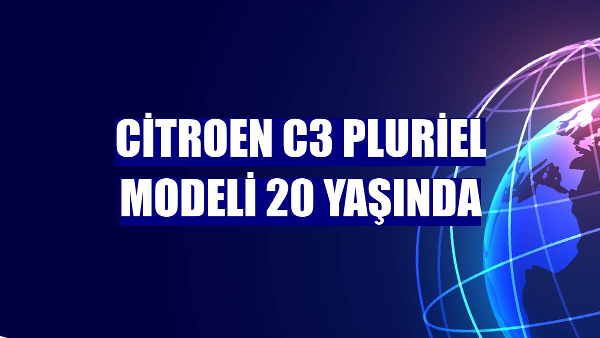 Citroen C3 Pluriel modeli 20 yaşında