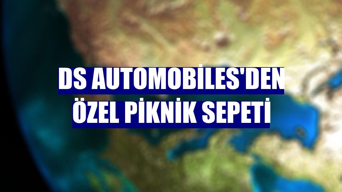 Ds Automobiles'den özel piknik sepeti