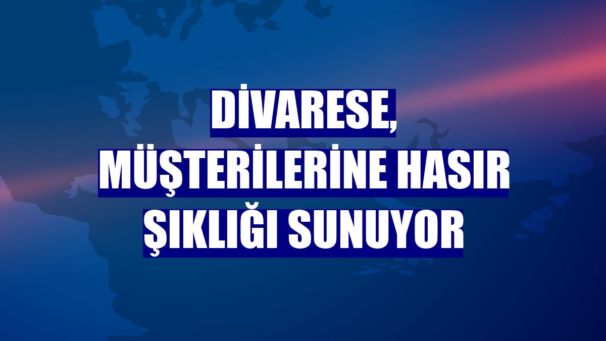 Divarese, müşterilerine hasır şıklığı sunuyor