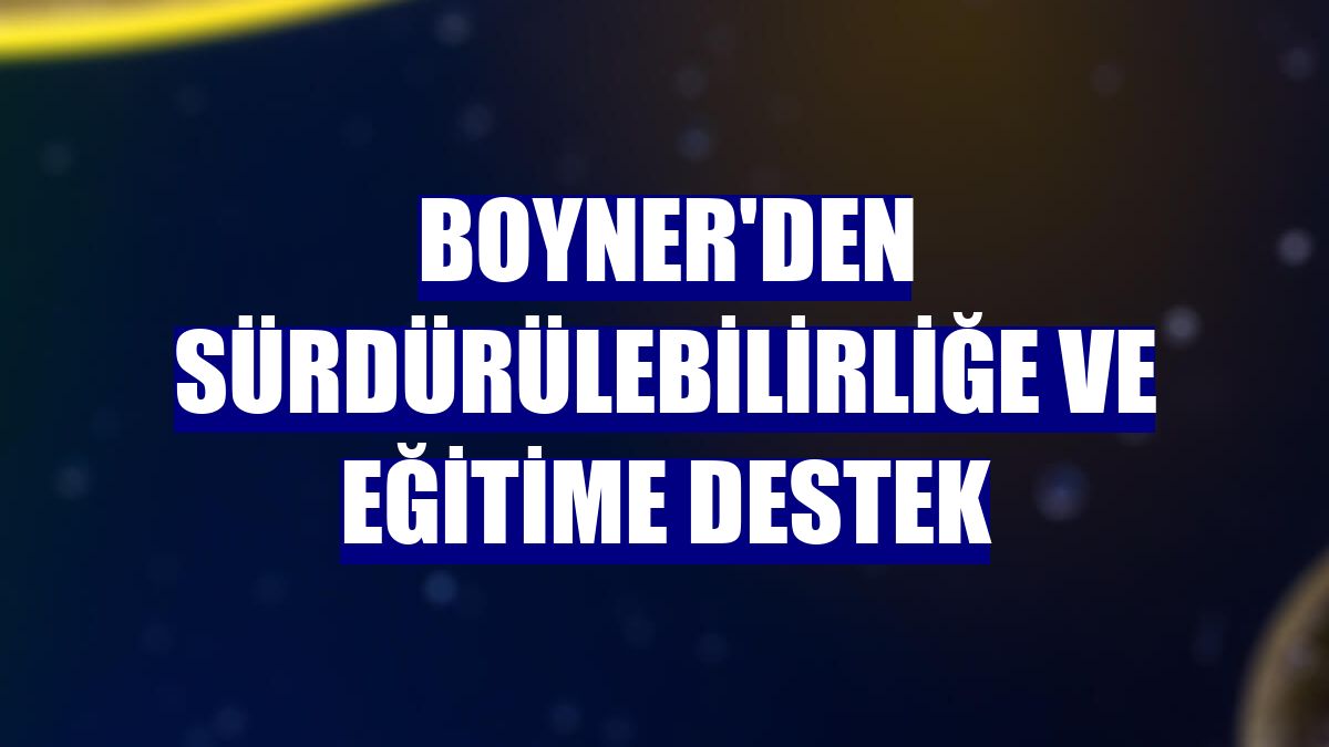 Boyner'den sürdürülebilirliğe ve eğitime destek