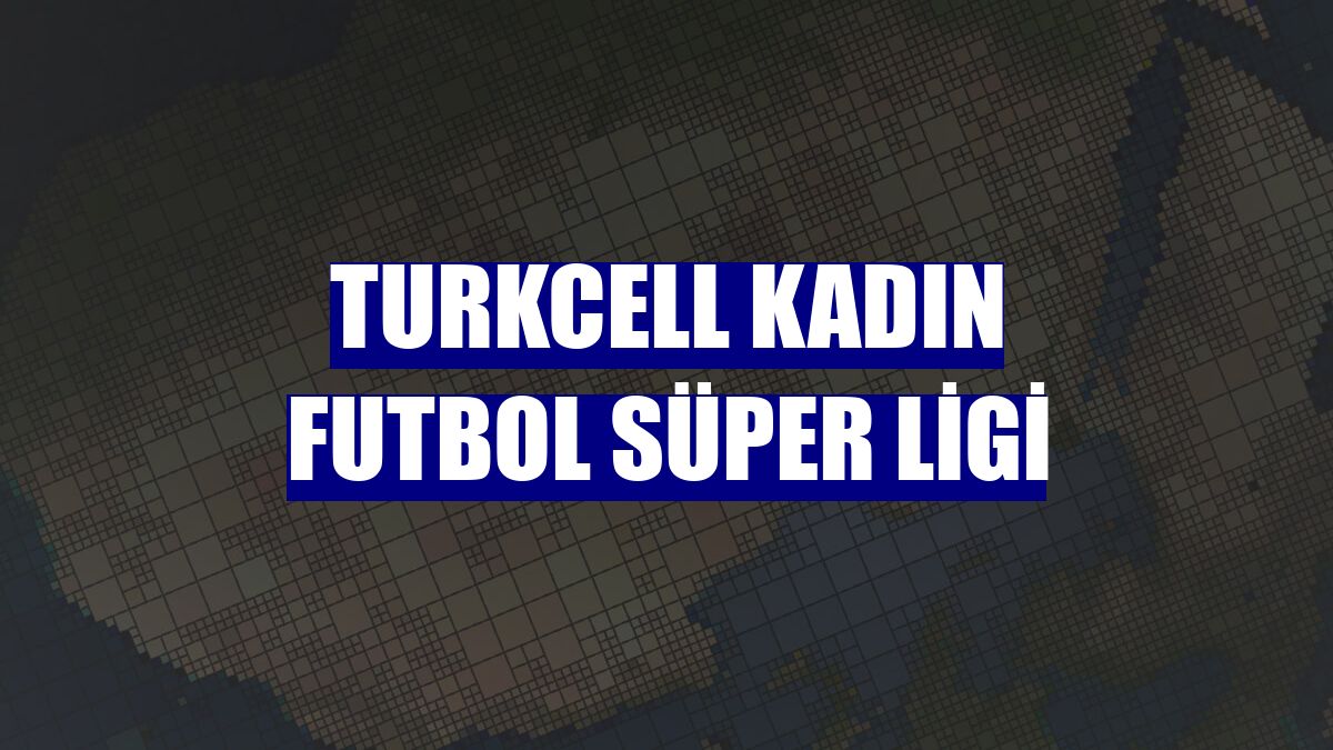 Turkcell Kadın Futbol Süper Ligi