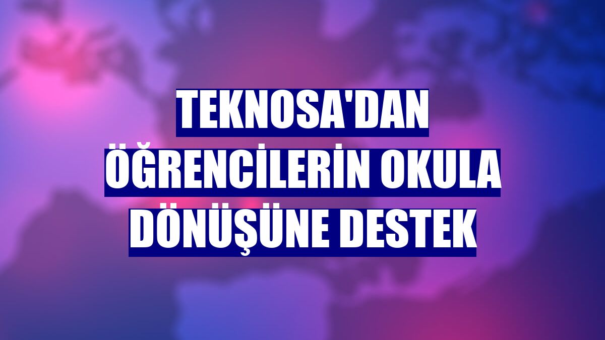 Teknosa'dan öğrencilerin okula dönüşüne destek