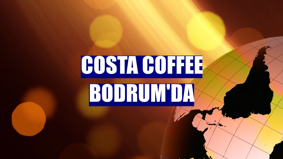 Costa Coffee Bodrum'da