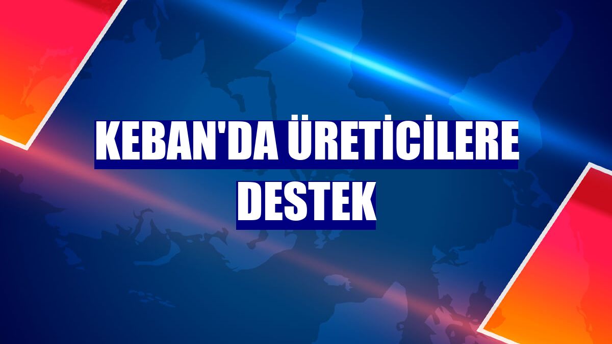 Keban'da üreticilere destek