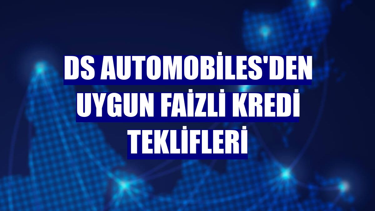 DS Automobiles'den uygun faizli kredi teklifleri