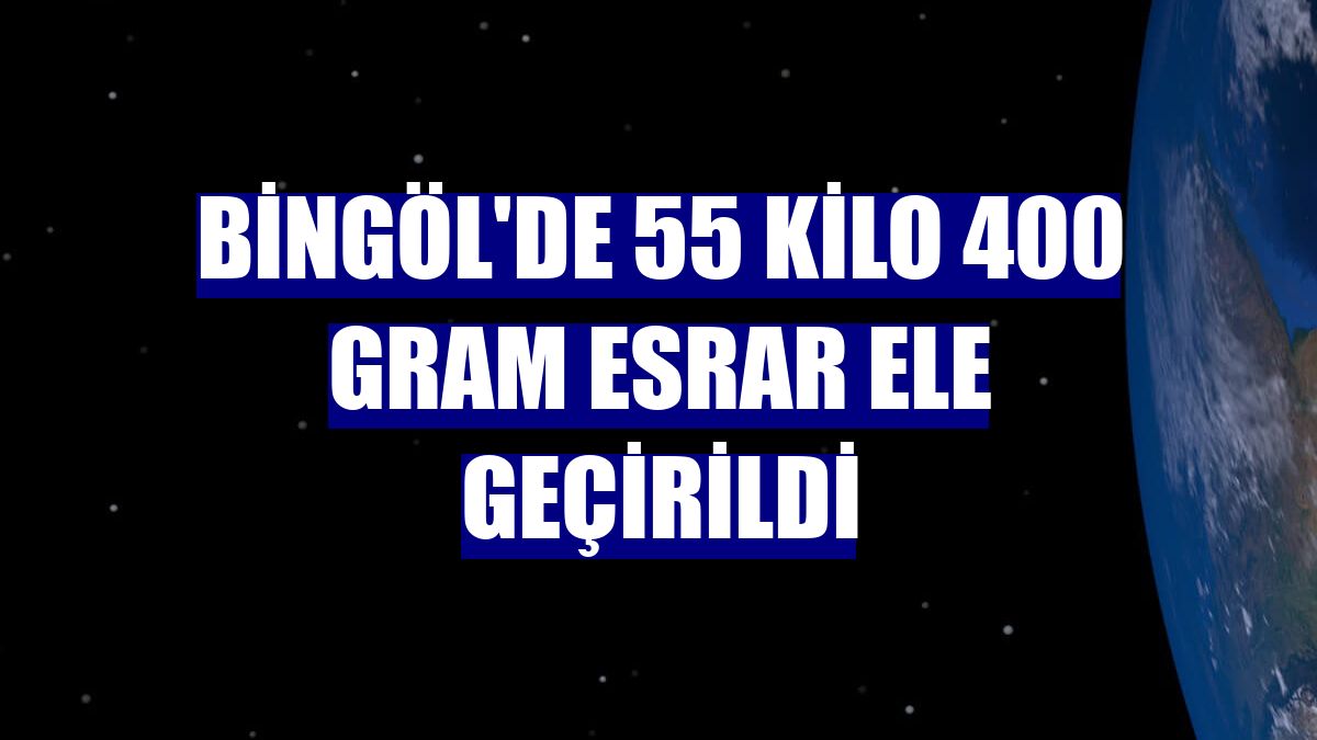 Bingöl'de 55 kilo 400 gram esrar ele geçirildi