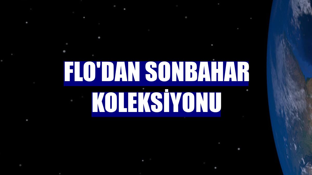 FLO'dan sonbahar koleksiyonu