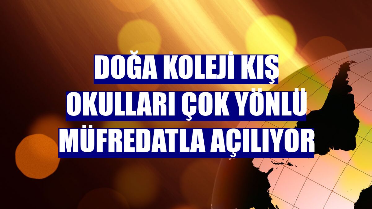Doğa Koleji Kış Okulları çok yönlü müfredatla açılıyor