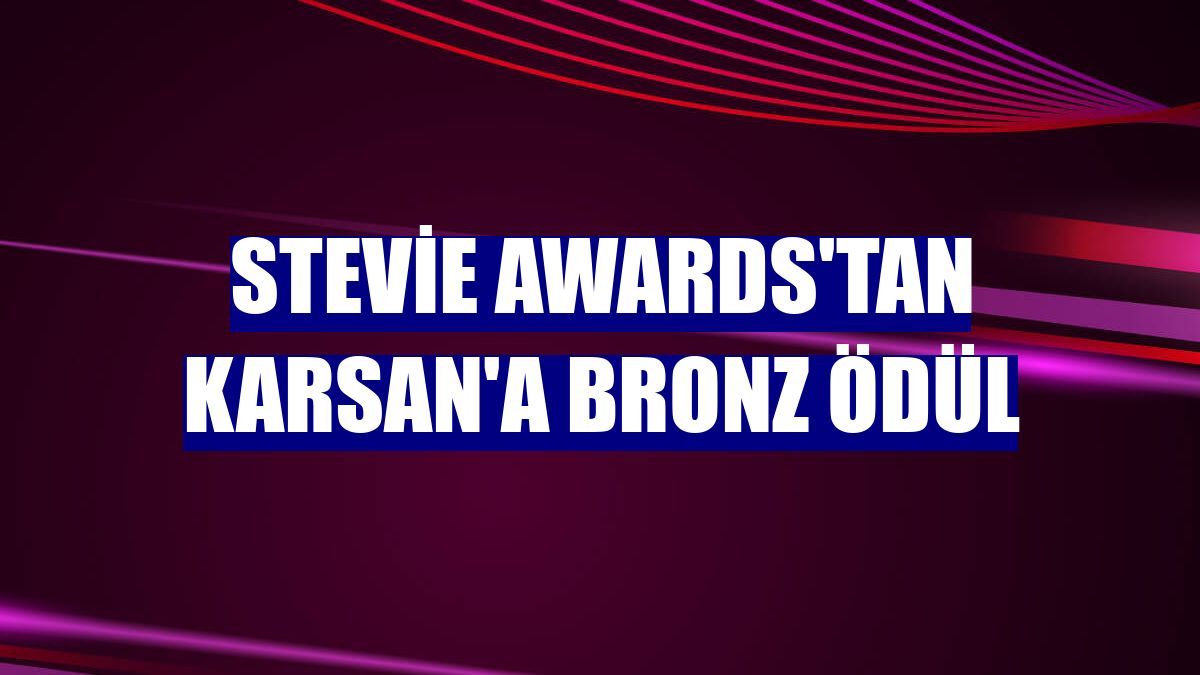 Stevie Awards'tan Karsan'a bronz ödül