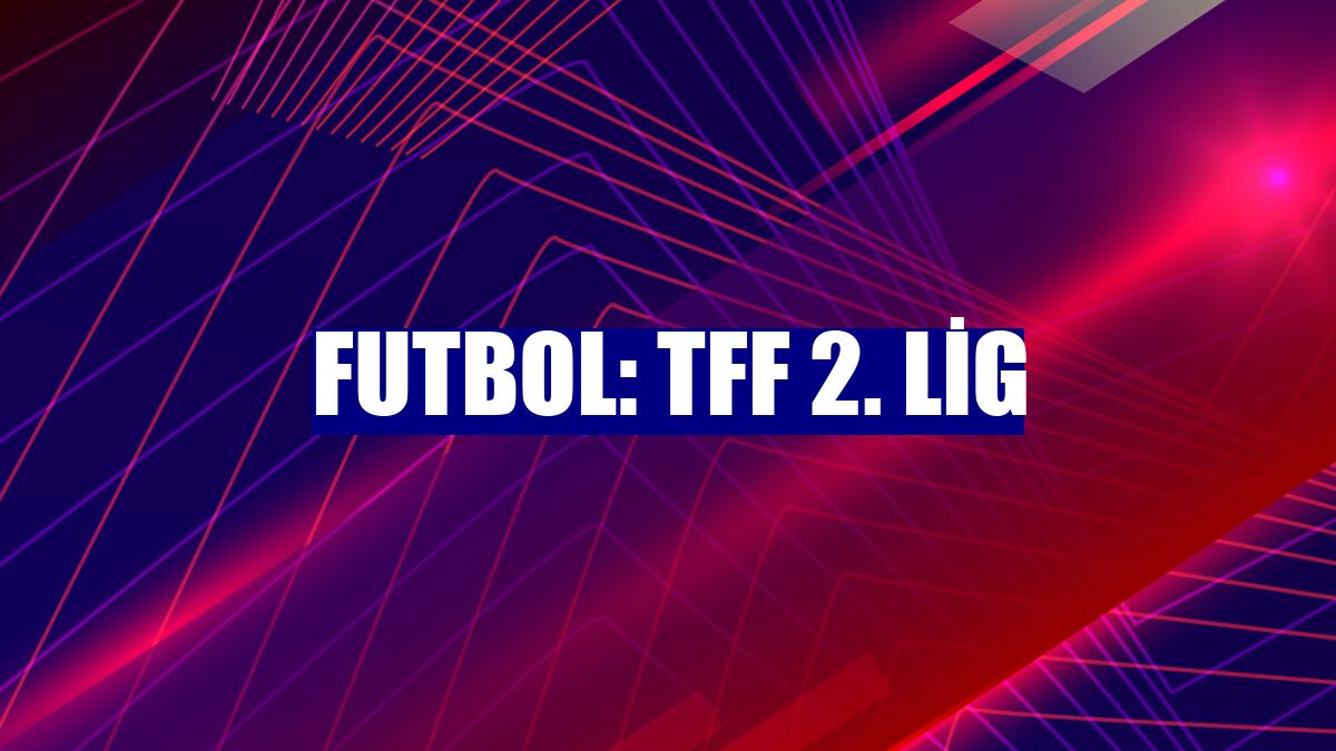 Futbol: TFF 2. Lig