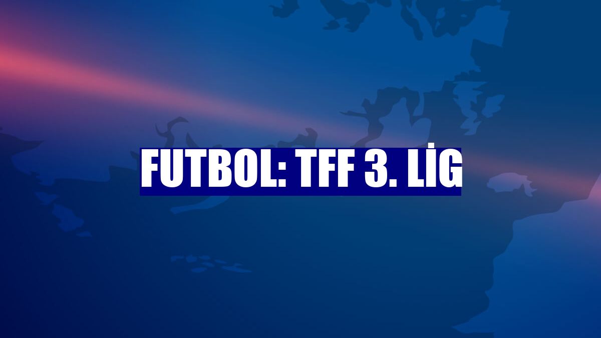 Futbol: TFF 3. Lig