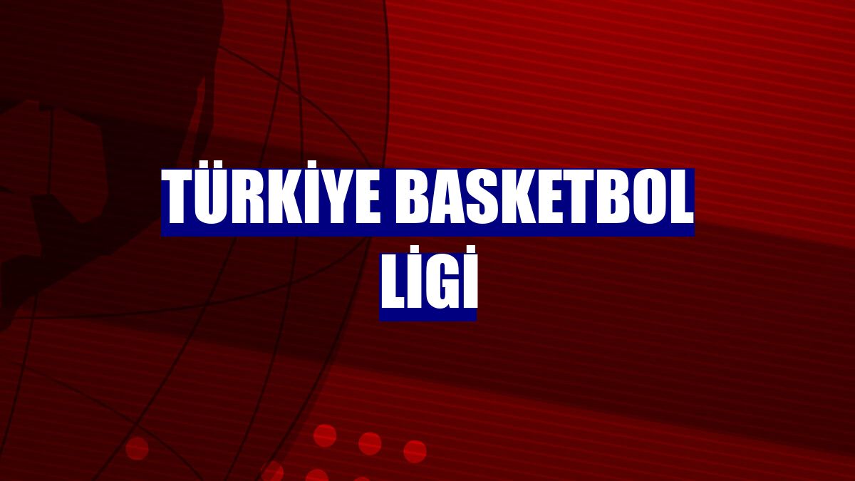 Türkiye Basketbol Ligi