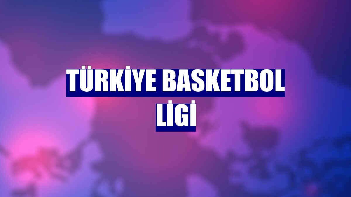 Türkiye Basketbol Ligi