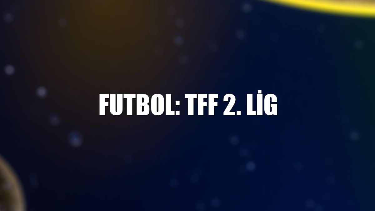 Futbol: TFF 2. Lig