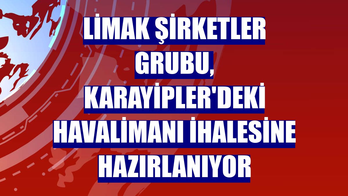 Limak Şirketler Grubu, Karayipler'deki havalimanı ihalesine hazırlanıyor