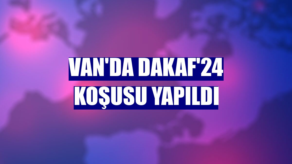 Van'da DAKAF'24 Koşusu yapıldı