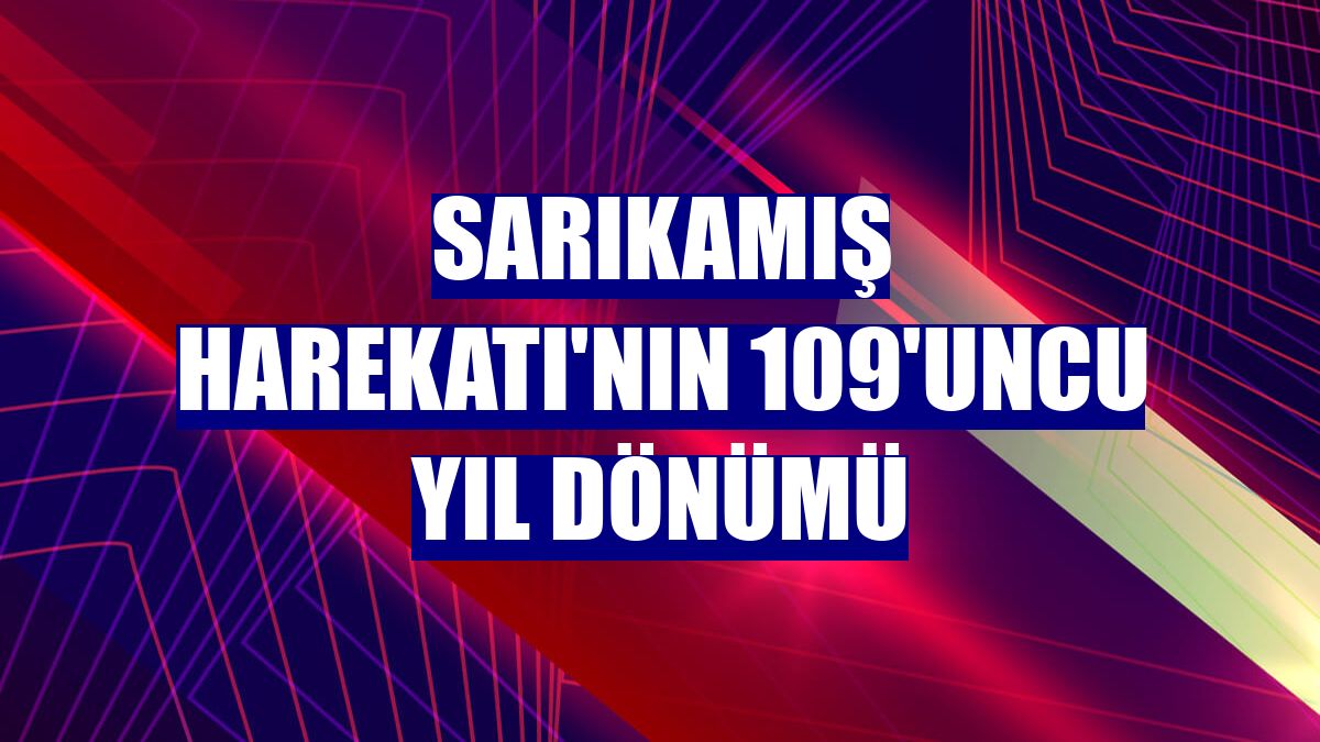 Sarıkamış Harekatı'nın 109'uncu yıl dönümü