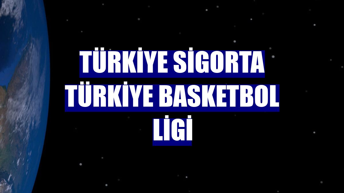 Türkiye Sigorta Türkiye Basketbol Ligi