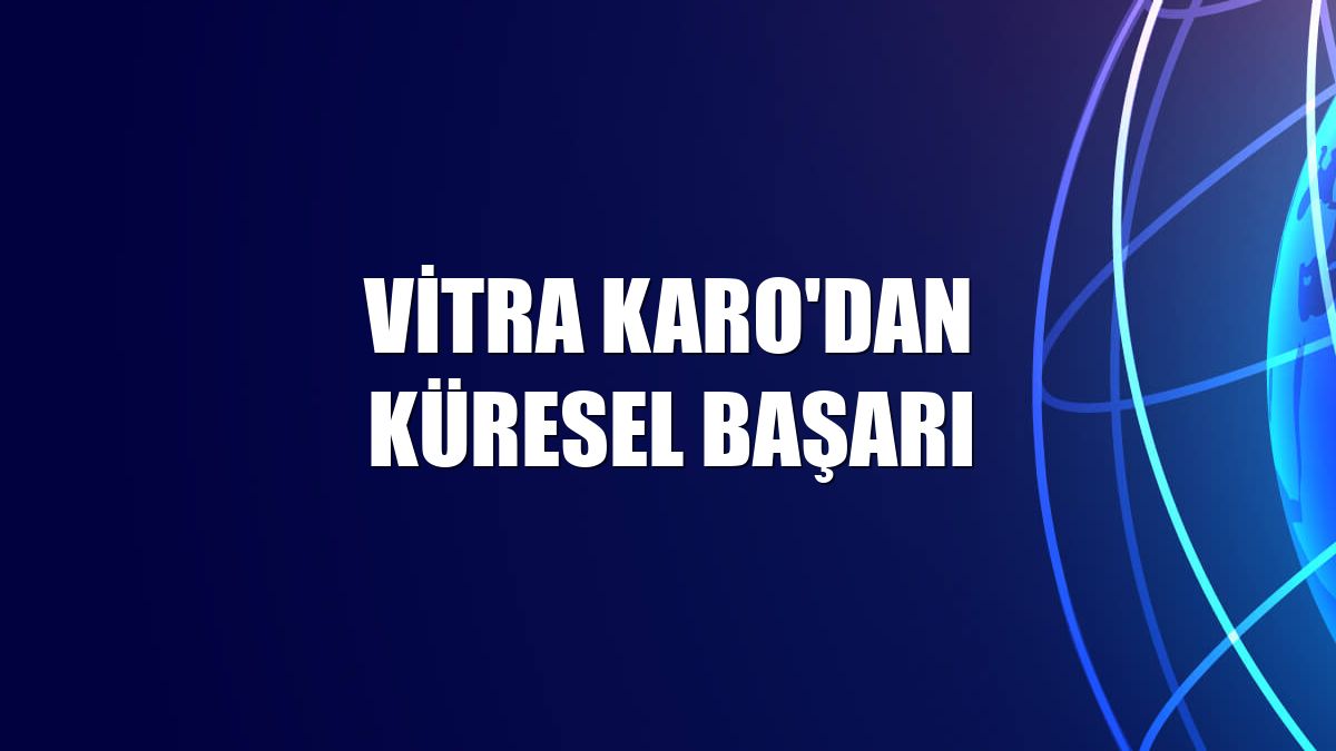 VitrA Karo'dan küresel başarı