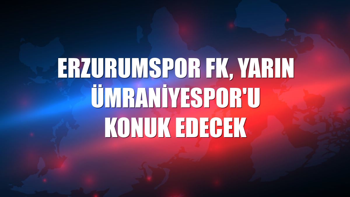 Erzurumspor FK, yarın Ümraniyespor'u konuk edecek