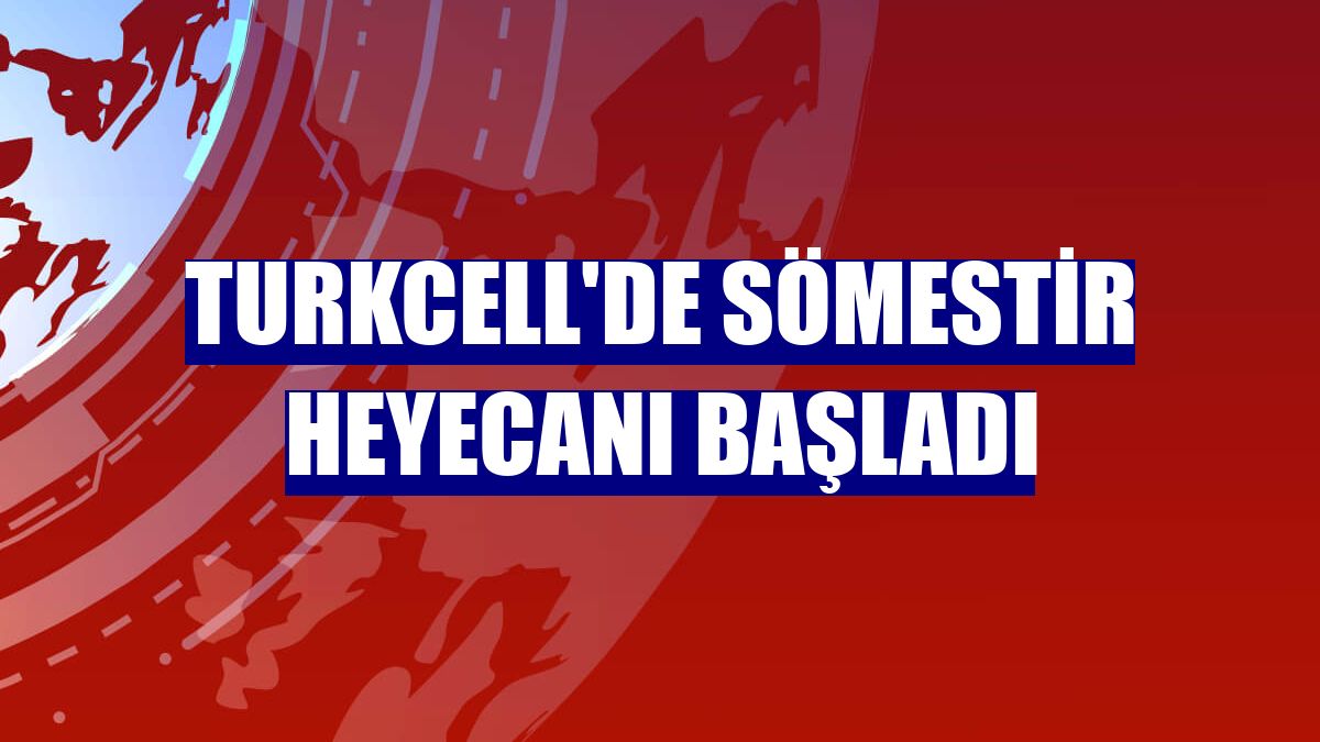 Turkcell'de sömestir heyecanı başladı