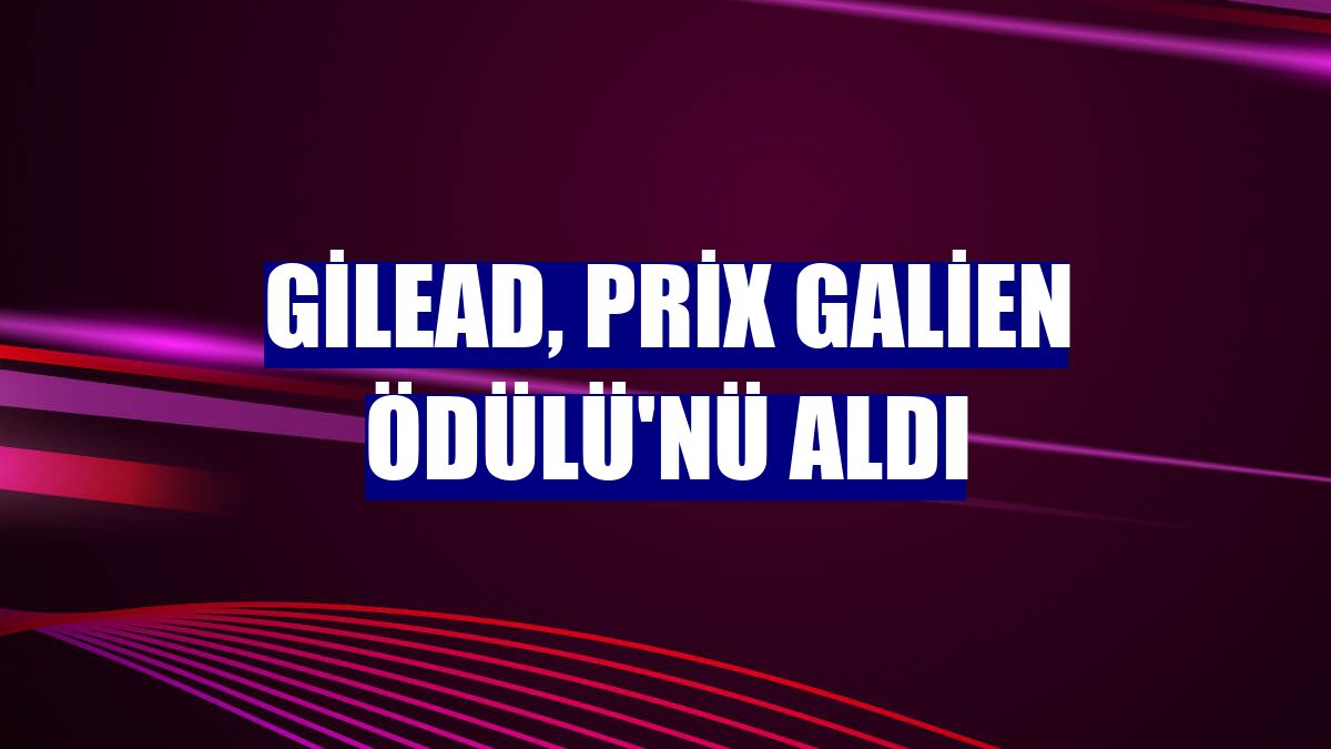 Gilead, Prix Galien Ödülü'nü aldı