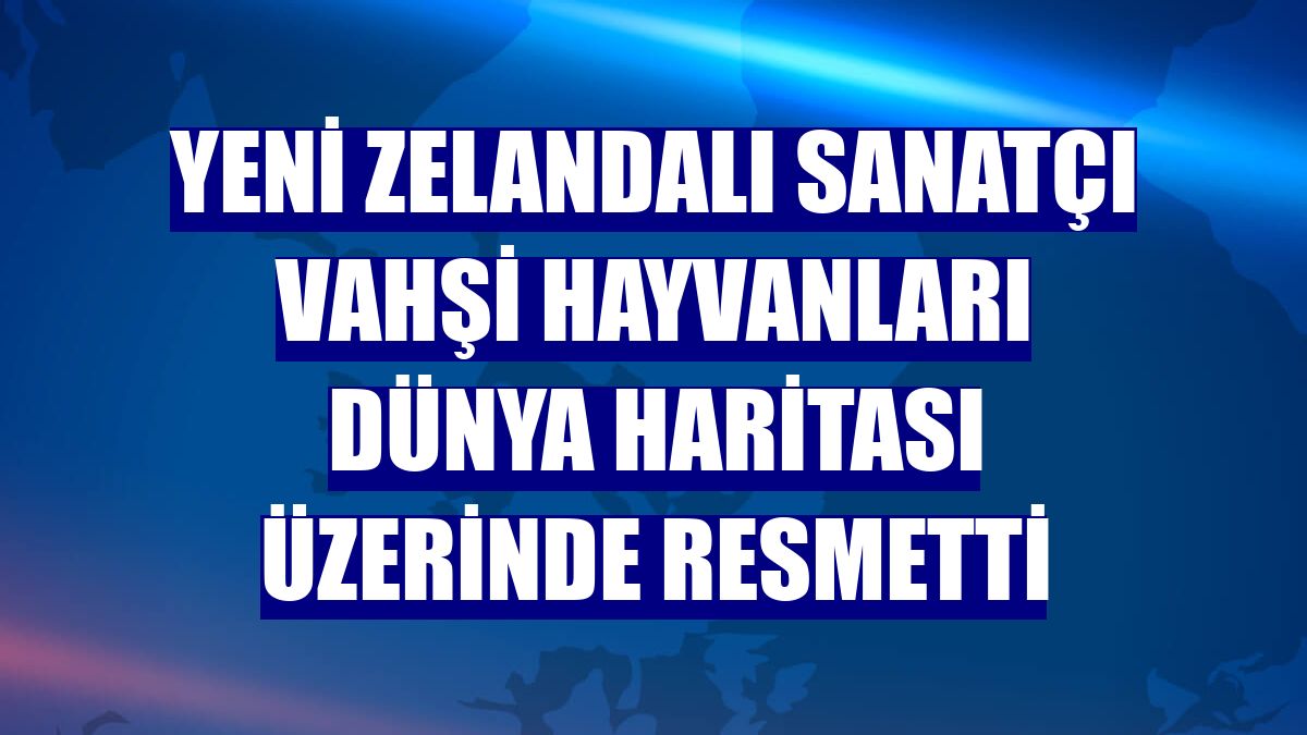 Yeni Zelandalı sanatçı vahşi hayvanları dünya haritası üzerinde resmetti