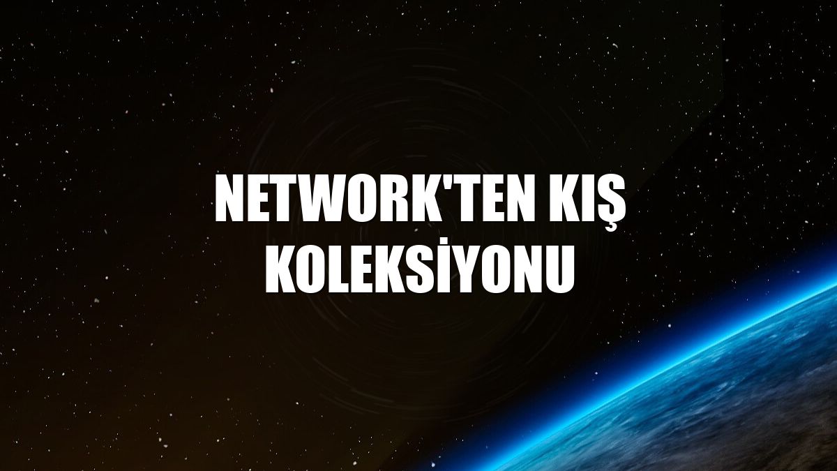 NetWork'ten kış koleksiyonu