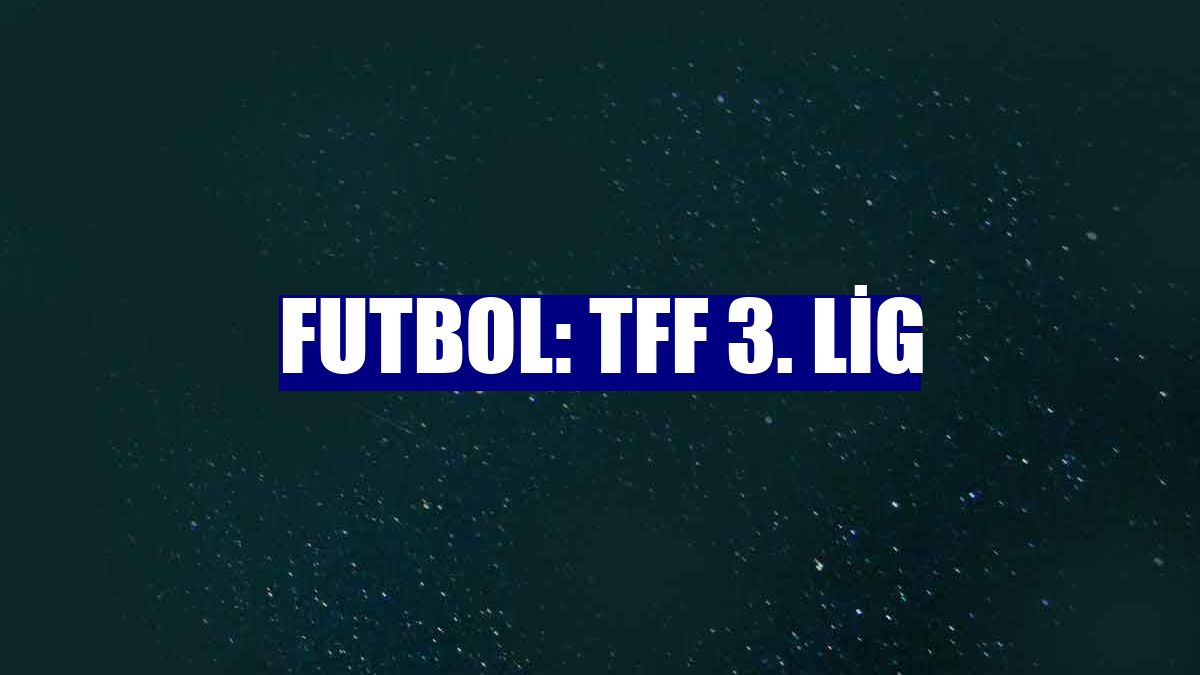 Futbol: TFF 3. Lig